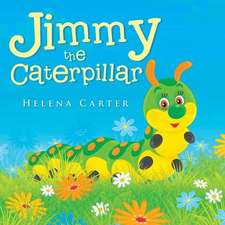 Jimmy the Caterpillar