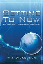 Getting to Now: 67 Years of Technology Evolution