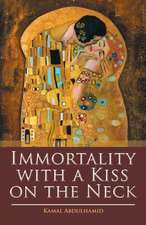 Immortality with a Kiss on the Neck