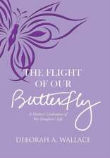 The Flight of Our Butterfly