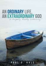 An Ordinary Life, an Extraordinary God