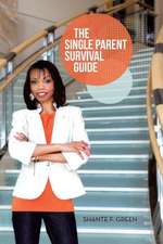 The Single Parent Survival Guide