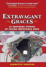 Extravagant Graces