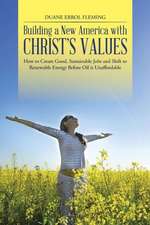 Building a New America with Christ's Values