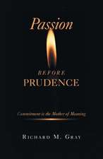 Passion Before Prudence