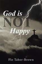 God Is Not Happy