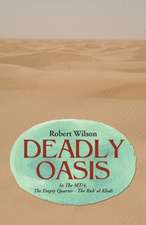 Deadly Oasis: In the MT/4, the Empty Quarter - The Rub' Al Khali