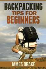 Backpacking Tips for Beginners