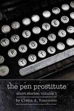 The Pen Prostitute Short Stories Volume I