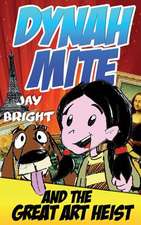 Dynah Mite and the Great Art Heist (Cool Adventure Book for Kids)