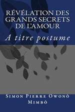 Revelation Des Grands Secrets de L'Amour