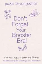 Don't Forget Your Booster Bra!