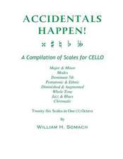 Accidentals Happen! a Compilation of Scales for Cello in One Octave