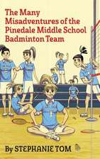 The Many Misadventures of the Pinedale Middle School Badminton Team