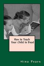 How to Teach Your Child to Read