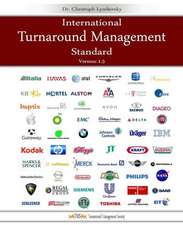 International Turnaround Management Standard: A Guided System for Corporate Restructurings and Transformation Processes