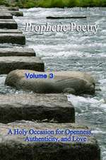 Prophetic Poetry Vol 3