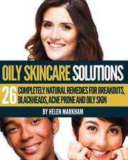 Oily Skin Care Solutions