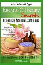 Essential Oil Beauty Secrets