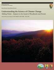 Understanding the Science of Climate Change Talking Points ? Impacts to the Eastern Woodlands and Forests