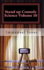 Stand Up Comedy Science Volume 10