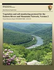 Vegetation and Soil Monitoring Protocol for the Eastern Rivers and Mountains Network, Version 2