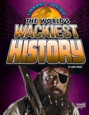 The World's Wackiest History