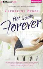 Not Quite Forever