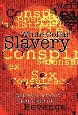 White Collar Slavery