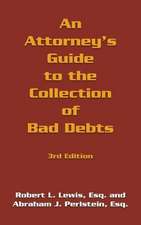 An Attorney's Guide to the Collection of Bad Debts