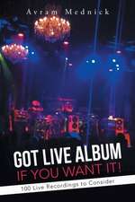 Got Live Album If You Want It!