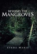 Beyond the Mangroves