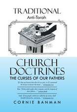 Traditional Anti-Torah Church Doctrines