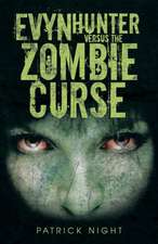 Evyn Hunter Versus the Zombie Curse