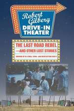 The Last Road Rebel-And Other Lost Stories