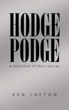 Hodge Podge: A Collection of Short Stories