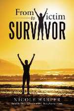 From Victim to Survivor