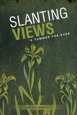 Slanting Views: A Summer for Ever