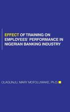 Effect of Training on Employees' Performance in Nigerian Banking Industry