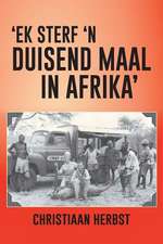 'Ek Sterf 'n Duisend Maal in Afrika'