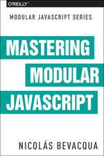 Mastering Modular JavaScript