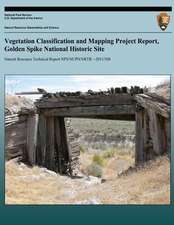 Vegetation Classification and Mapping Project Report, Golden Spike National Hist