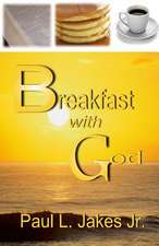 Breakfast with God