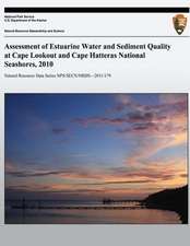 Assessment of Estuarine Water and Sediment Quality at Cape Lookout and Cape Hatteras National Seashores, 2010