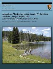 Amphibian Monitoring in the Greater Yellowstone Network - Project Report 2007