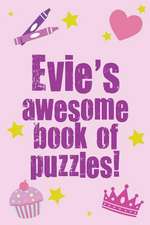 Evie's Awesome Book of Puzzles!