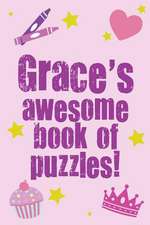 Grace's Awesome Book of Puzzles!