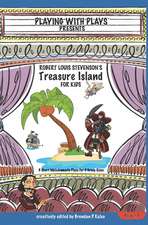 Robert Louis Stevenson's Treasure Island for Kids