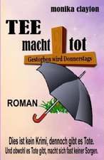 Tee Macht Tot