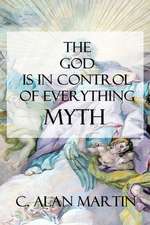 The God Is in Control of Everything Myth